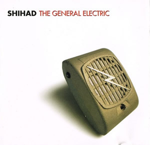 Shihad - The General Electric